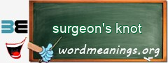 WordMeaning blackboard for surgeon's knot